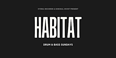 HABITAT - Drum & Bass Sundays