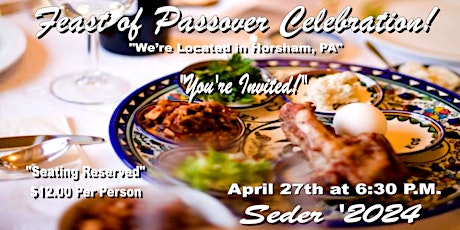 Join Our 4th Annual Feast of Passover:  Seder  Celebration!