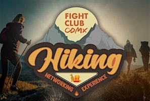 Imagen principal de Networking Hike [FIGHT CLUB CMDX] By Invitation Only