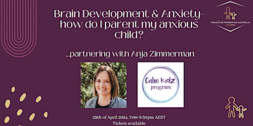 Immagine principale di Brain Development & Anxiety. How do I parent my anxious child? 