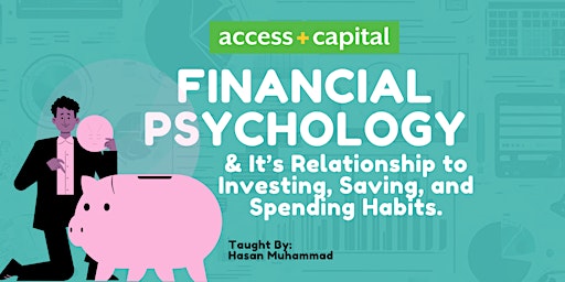 Financial Psychology & It's Relationship to Investing, Saving & Spending primary image