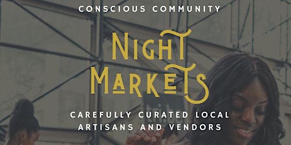 Conscious Community Night Markets