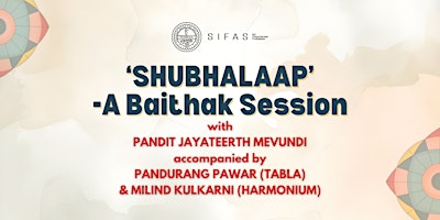 Imagen principal de ‘SHUBHALAAP’- A Baithak session