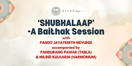 ‘SHUBHALAAP’- A Baithak session