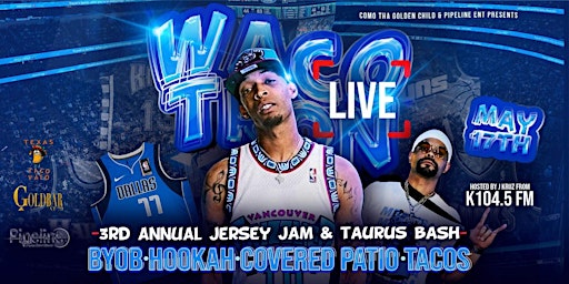 Image principale de 3rd Annual Jersey Jam & Taurus Bash. Wacotron Live hosted by Jkruz of K104
