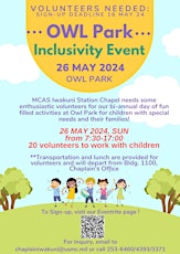 Owl Park Inclusive Event Volunteer : 26 MAY 2024