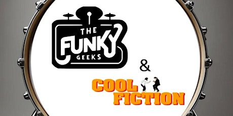 The Funky Geeks  & Cool Fiction Concert