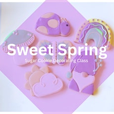 6:30 PM - Sweet Spring Sugar Cookie Decorating Class