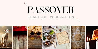 Image principale de Passover 2024 - The Feast of Redemption