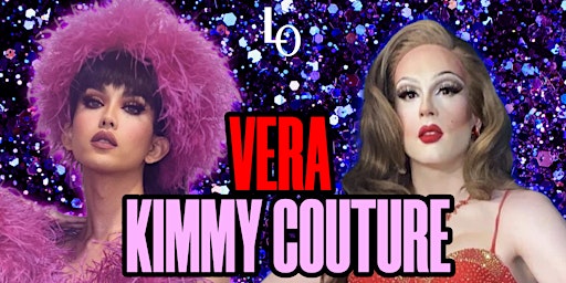 Immagine principale di Saturday Night Drag - Kimmy Couture & Vera - 8:30pm 