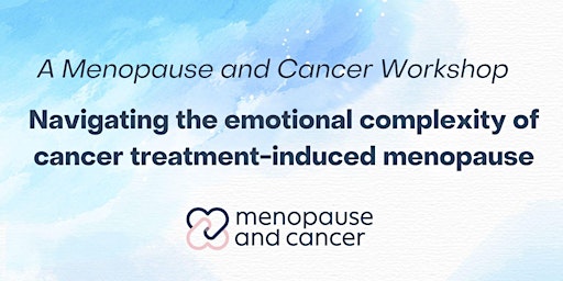 Hauptbild für Navigating the emotional complexity of cancer treatment-induced menopause