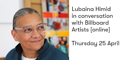 Imagem principal do evento Lubaina Himid in conversation with Billboard Artists