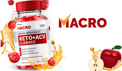 Macro Keto ACV Gummies (2024) 100% Safe, Does It Really Work Or Not?