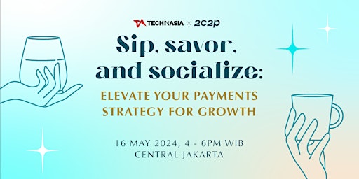 Primaire afbeelding van Sip, Savor, Socialize: Elevate Your Payments Strategy for Growth