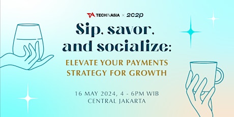 Imagen principal de Sip, Savor, Socialize: Elevate Your Payments Strategy for Growth