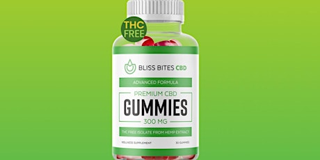 Bliss Bites CBD Gummies *Top Reviews* Why Choose These! Know The Reason Behind it!