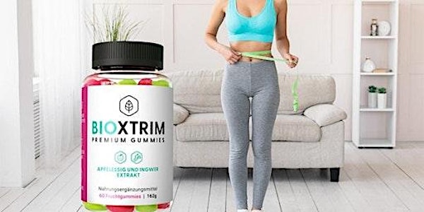 BioXTrim Gummies UK: Unveiling the Truth About Weight Loss and Fat Burning  Tickets, Wed, May 15, 2024 at 10:00 AM | Eventbrite