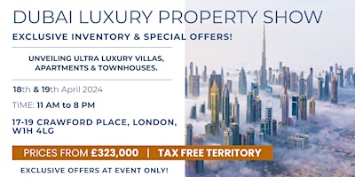 Imagen principal de Dubai Luxury Property Show in London: Exclusive Inventory and Offers!