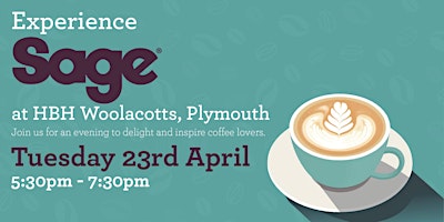 Imagem principal do evento Experience Sage at HBH Woolacotts, Plymouth