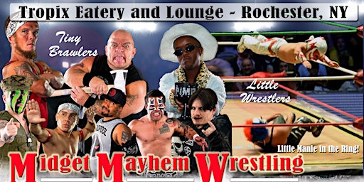 Imagem principal do evento Midget Mayhem Wrestling / Little Mania Goes Wild!  Rochester NY 18+