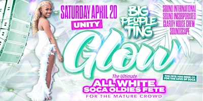 Primaire afbeelding van GLOW All White Soca Oldies Fete at UNITY