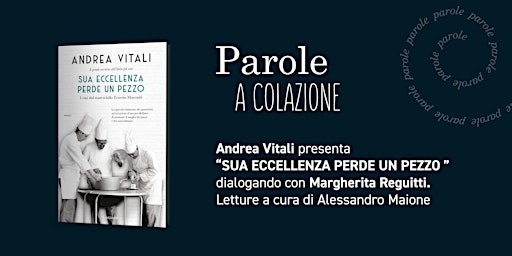 Hauptbild für PAROLE A COLAZIONE - Sua Eccellenza perde un pezzo