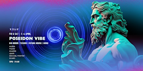 Poseidon Vibe @ Zeus LKF | FRI & SAT 5-6 APR primary image