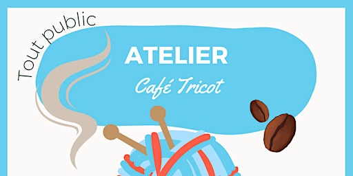 Hauptbild für Café Tricot (débutant et confirmé)