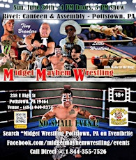 Midget Mayhem Wrestling / Little Mania Goes Wild!  Pottstown PA 18+