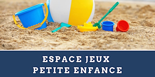 Imagem principal do evento Espace Jeux Petite Enfance