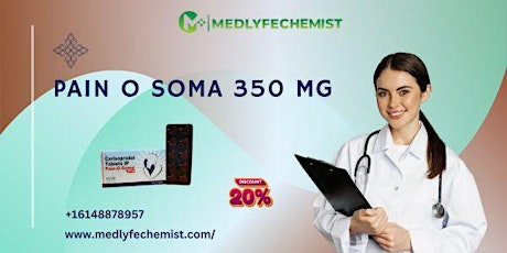 Pain o soma 350 mg Order for Overnight Delivery