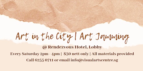 Art in the City | Art Jamming @ Rendezvous Hotel
