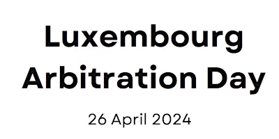 Luxembourg Arbitration Day 2024 primary image