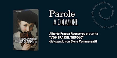 Hauptbild für PAROLE A COLAZIONE - L’ombra di Tiepolo