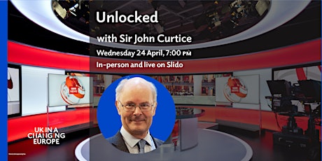 Unlocked with Sir John Curtice - in person tickets