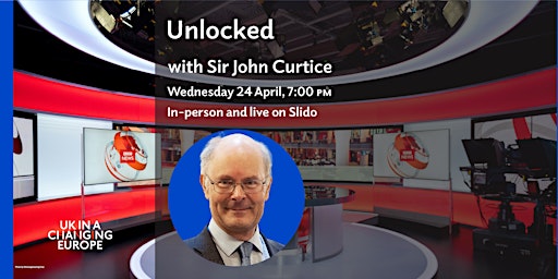 Imagem principal de Unlocked with Sir John Curtice - in person tickets