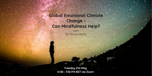 Imagen principal de Global Emotional Climate Change - Can Mindfulness Help?
