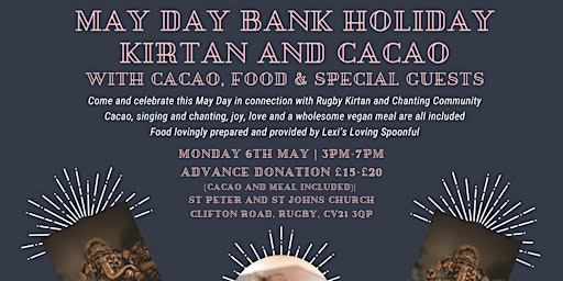 Immagine principale di May Day Bank Holiday Kirtan with Cacao and Food 