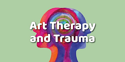 Primaire afbeelding van Art Therapy and Trauma (an NDP Online Course)