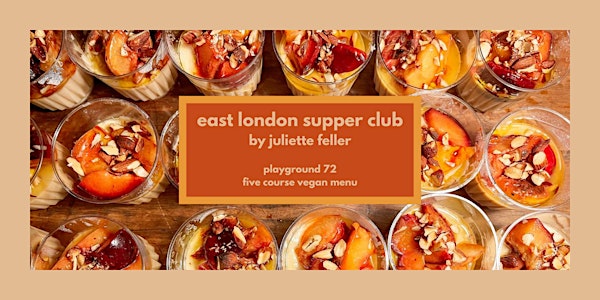 east london supper club: dinner by juliette feller