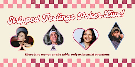 Stripped Feelings Poker Comedy Show