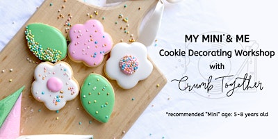 Imagem principal do evento My Mini & Me: Cookie Decorating Workshop for you and your 5-8 year old!