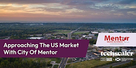 Approaching the US Market with City of Mentor