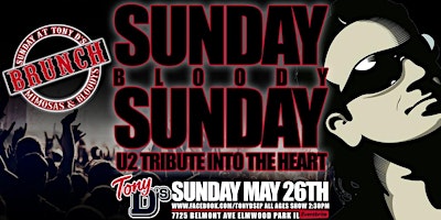 Primaire afbeelding van Sunday Bloody Sunday Brunch U2 Tribute  Into The Heart at Tony D's
