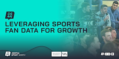 Hauptbild für Digital Sport North - Leveraging Sports Fan Data for Growth