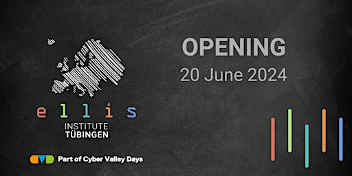 Imagem principal do evento Cyber Valley Days | Day 2 - ELLIS Institute Tübingen Symposium & Opening
