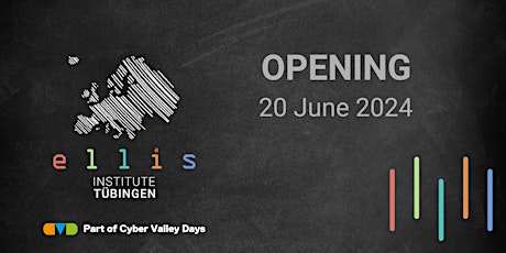 Cyber Valley Days | Day 2 - ELLIS Institute Tübingen Symposium & Opening