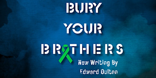 Image principale de Bury Your Brothers Rehearsed Reading