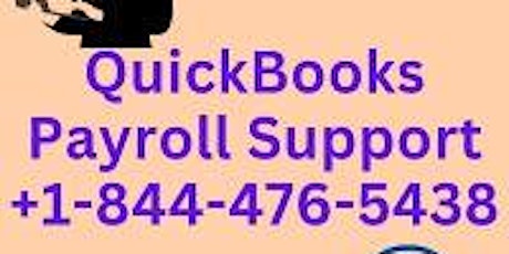 Get Advance QuickBooks Payroll Support +1-844-476-5438