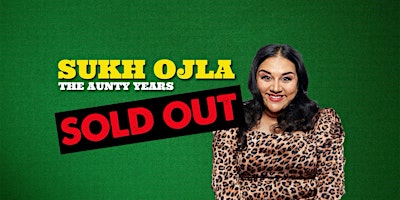 Image principale de Sukh Ojla : The Aunty Years  -  Wolverhampton ** SOLD OUT **